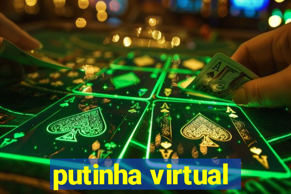 putinha virtual
